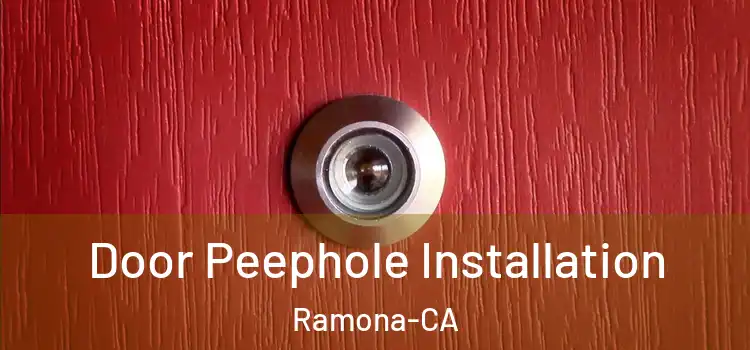  Door Peephole Installation Ramona-CA